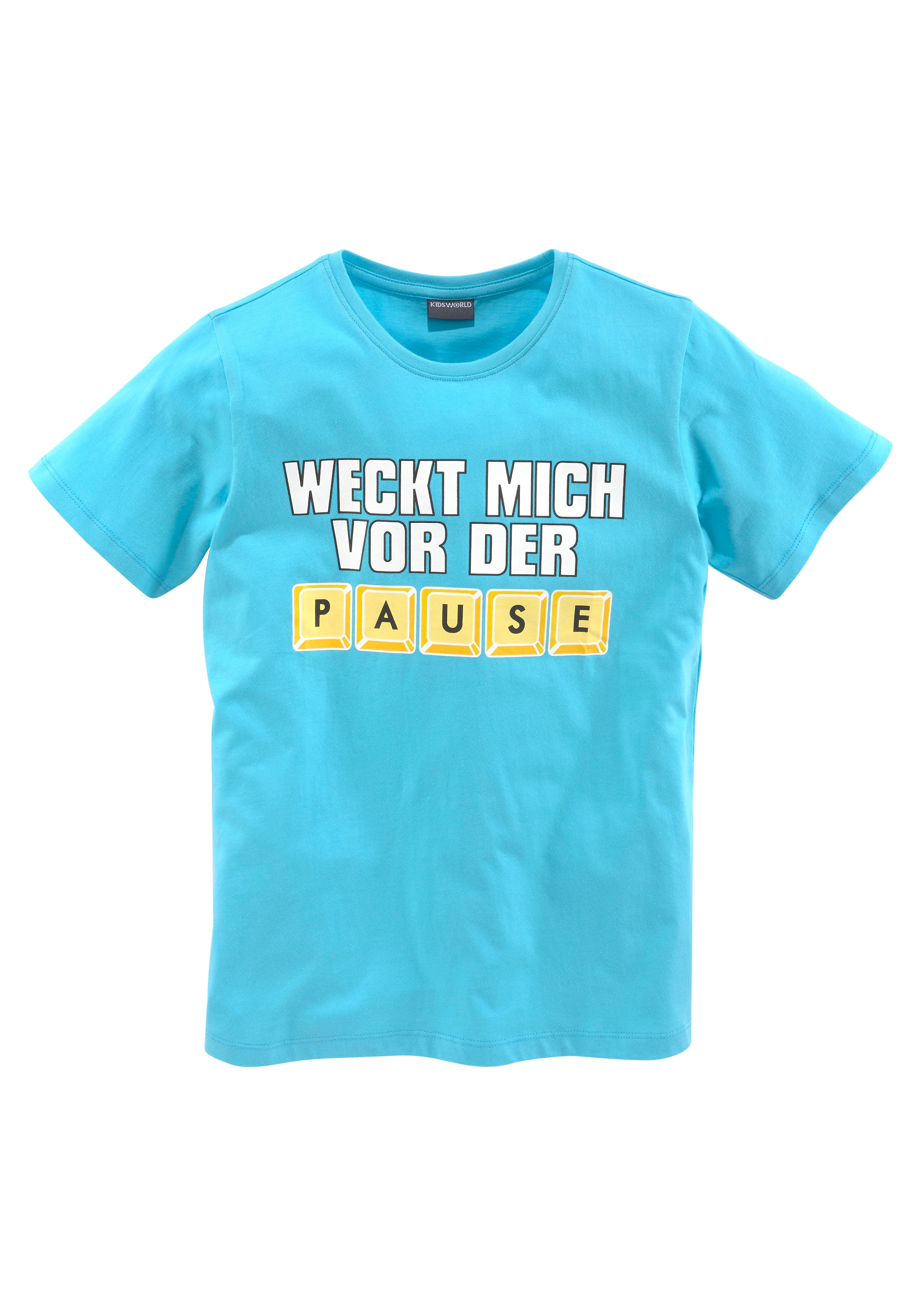 KIDSWORLD T-Shirt VOR bestellen MICH online Spruch DER »WECK PAUSE«