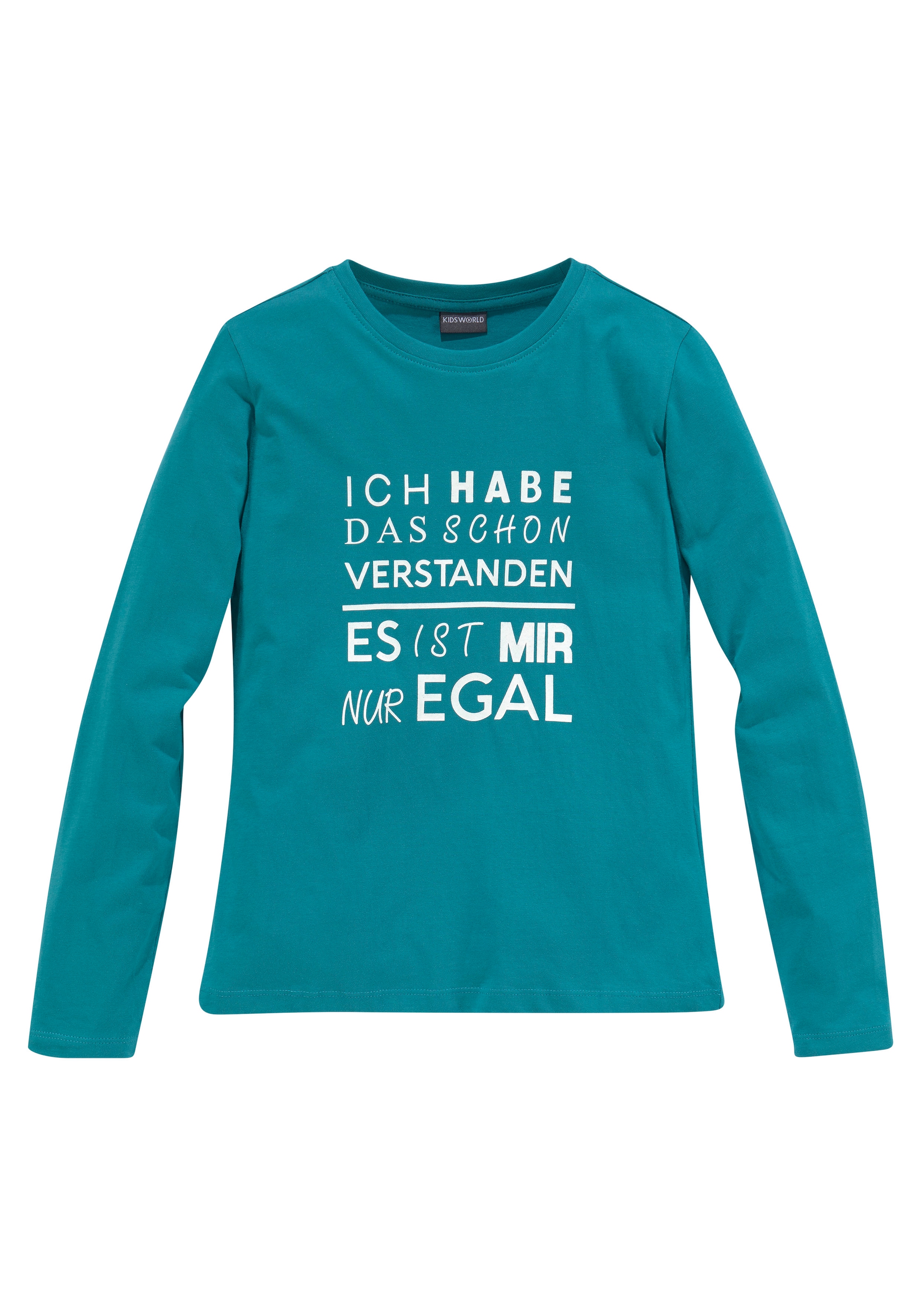 KIDSWORLD Langarmshirt »Ich hab das schon verstanden - es ist mir nur egal«, Druck