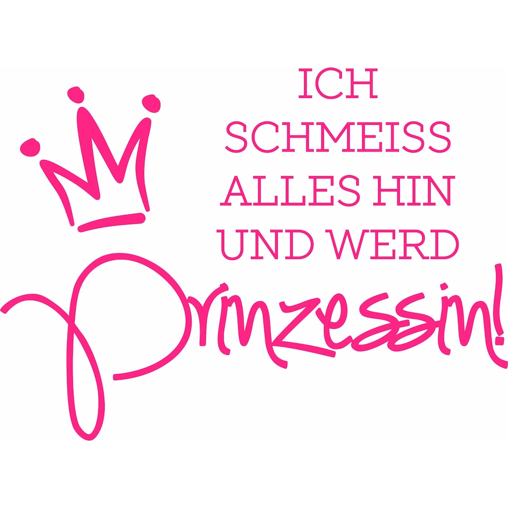 Wall-Art Wandtattoo »lustiger Spruch Ich werd' Prinzessin«