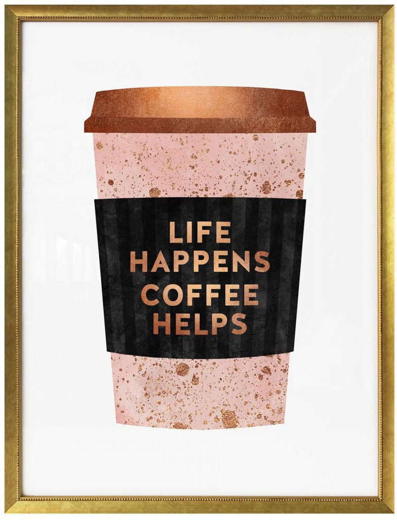 Wall-Art Poster »Life Raten happens (1 auf Coffee helps«, kaufen Schriftzug, St.)
