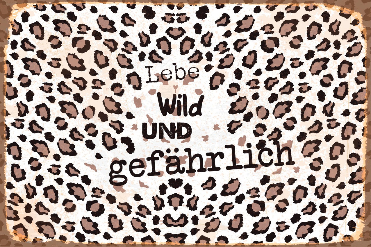 queence Metallbild »Wild und Gefährlich«, Schriftzüge-Schriftzug-Sprüche-Sprüche & Texte-Raubkatzen-Leopard, (1 St.), Stahlschilder