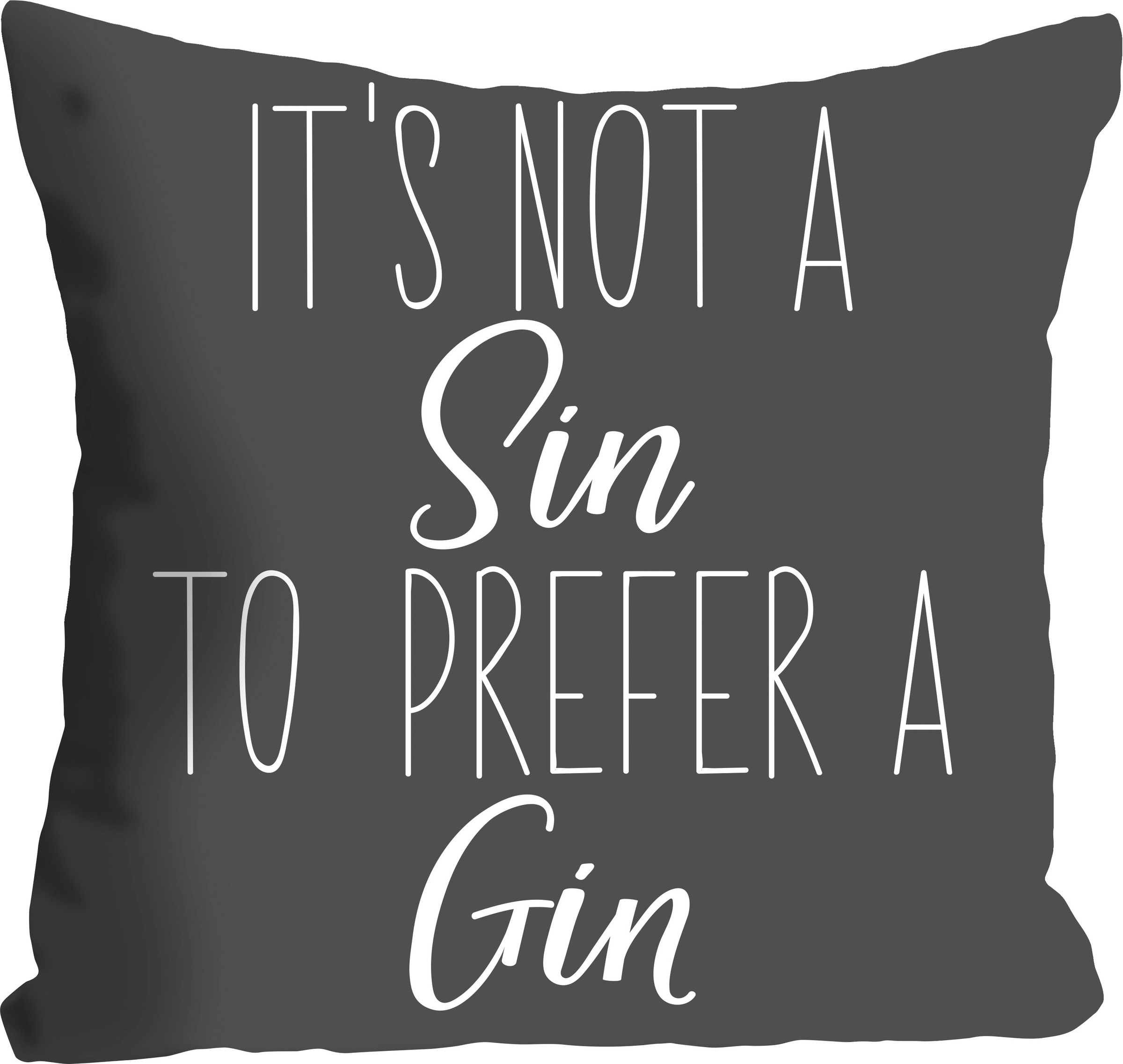 queence Dekokissen »Sin - Gin«, mit einem Schriftzug, Kissenhülle ohne Füll günstig online kaufen