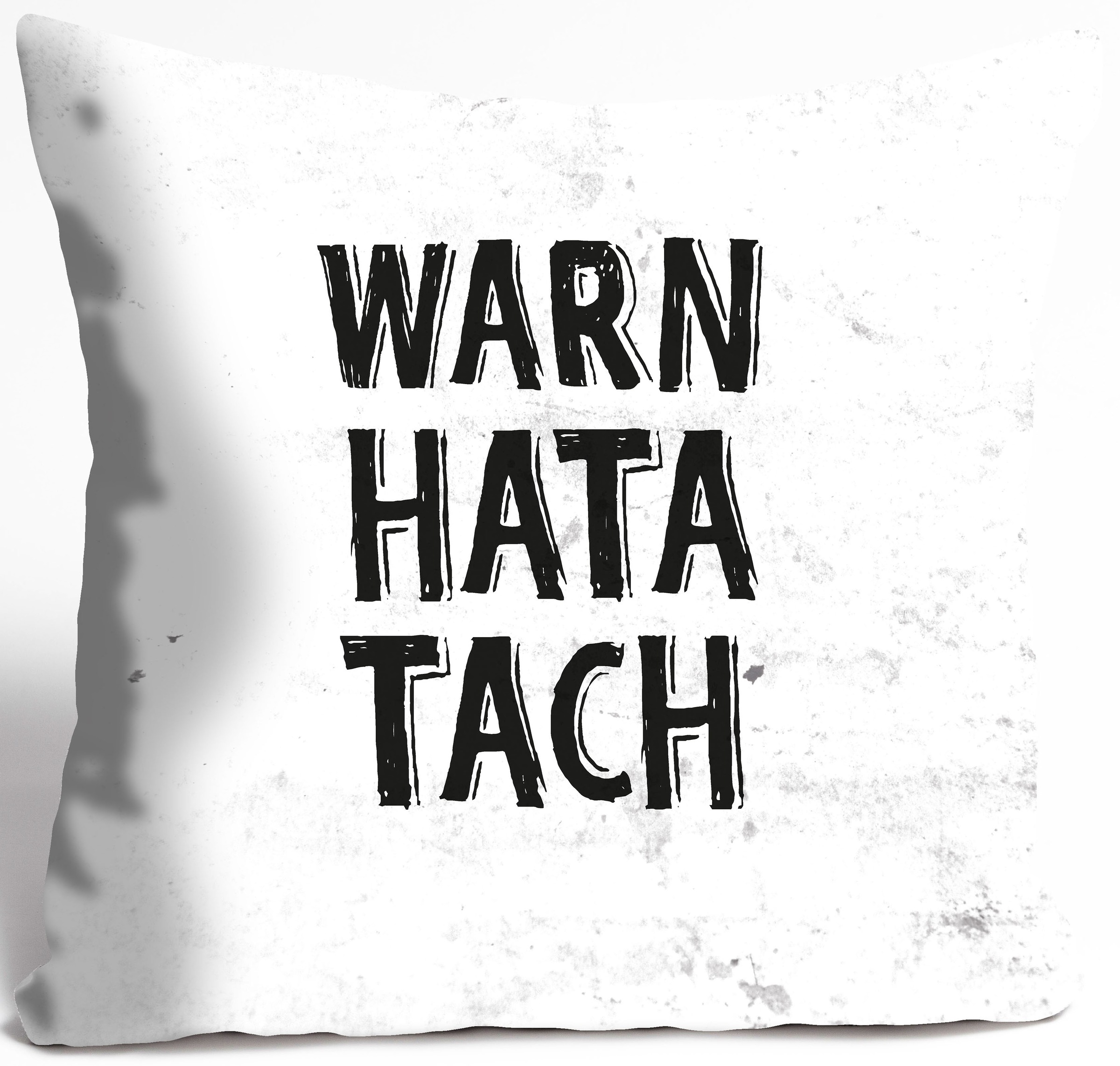 queence Dekokissen »WARN HATA TACH«, Kissenhülle,Warn hata tach,Spruch,Weiß günstig online kaufen