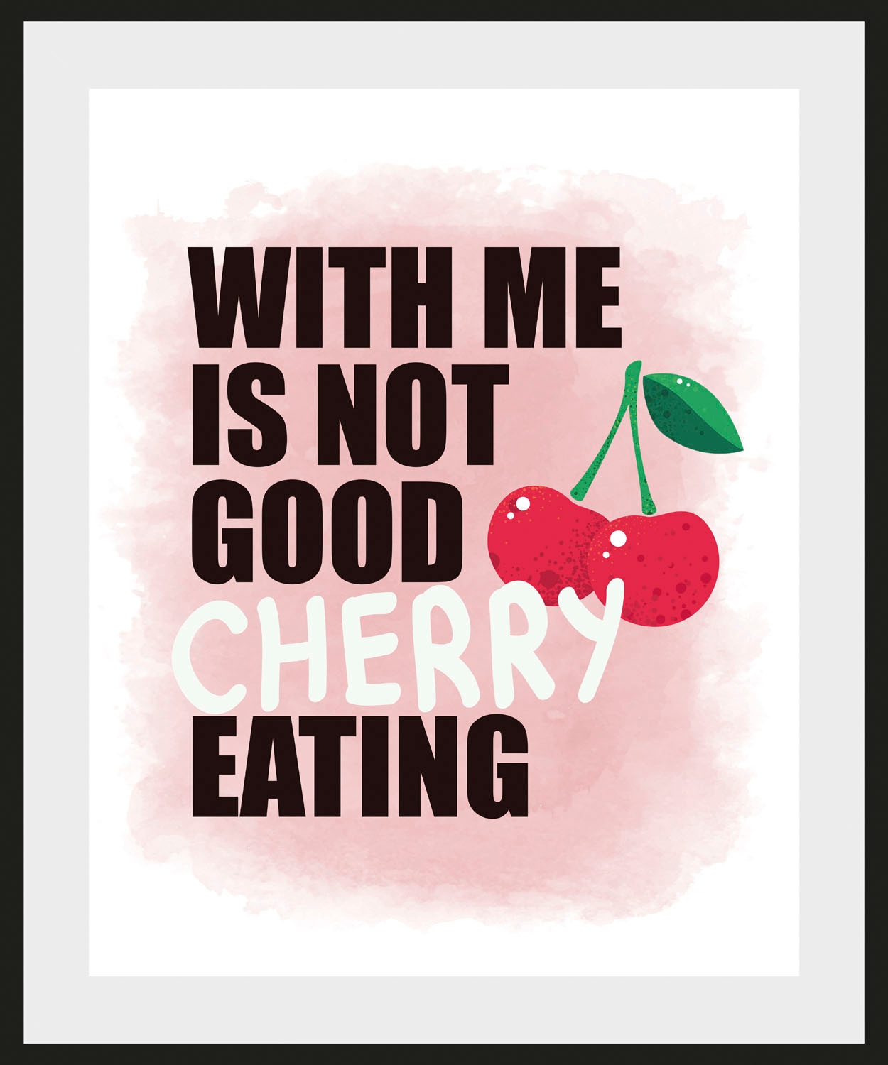 queence Bild »CHERRY« Humor | Motivationsbilder | Obst | Obst Bilder | Schriftzug | Sprüche & Texte | Süßigkeiten 1 Stk. tlg. HD Premium Poster-Druck inkl. Holzrahmen