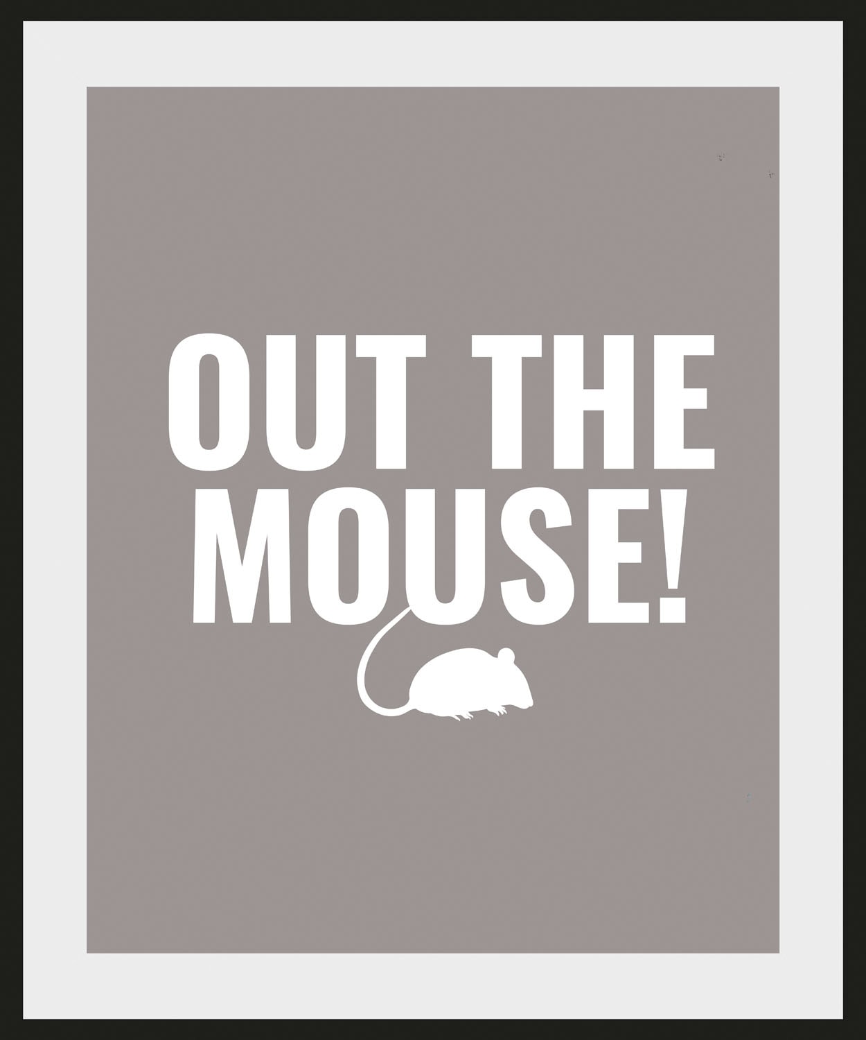 queence Bild "OUT THE MOUSE", Schriftzug, (1 St.) günstig online kaufen