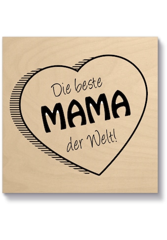 Holzbild »Die beste Mama der Welt«, (1 St.)
