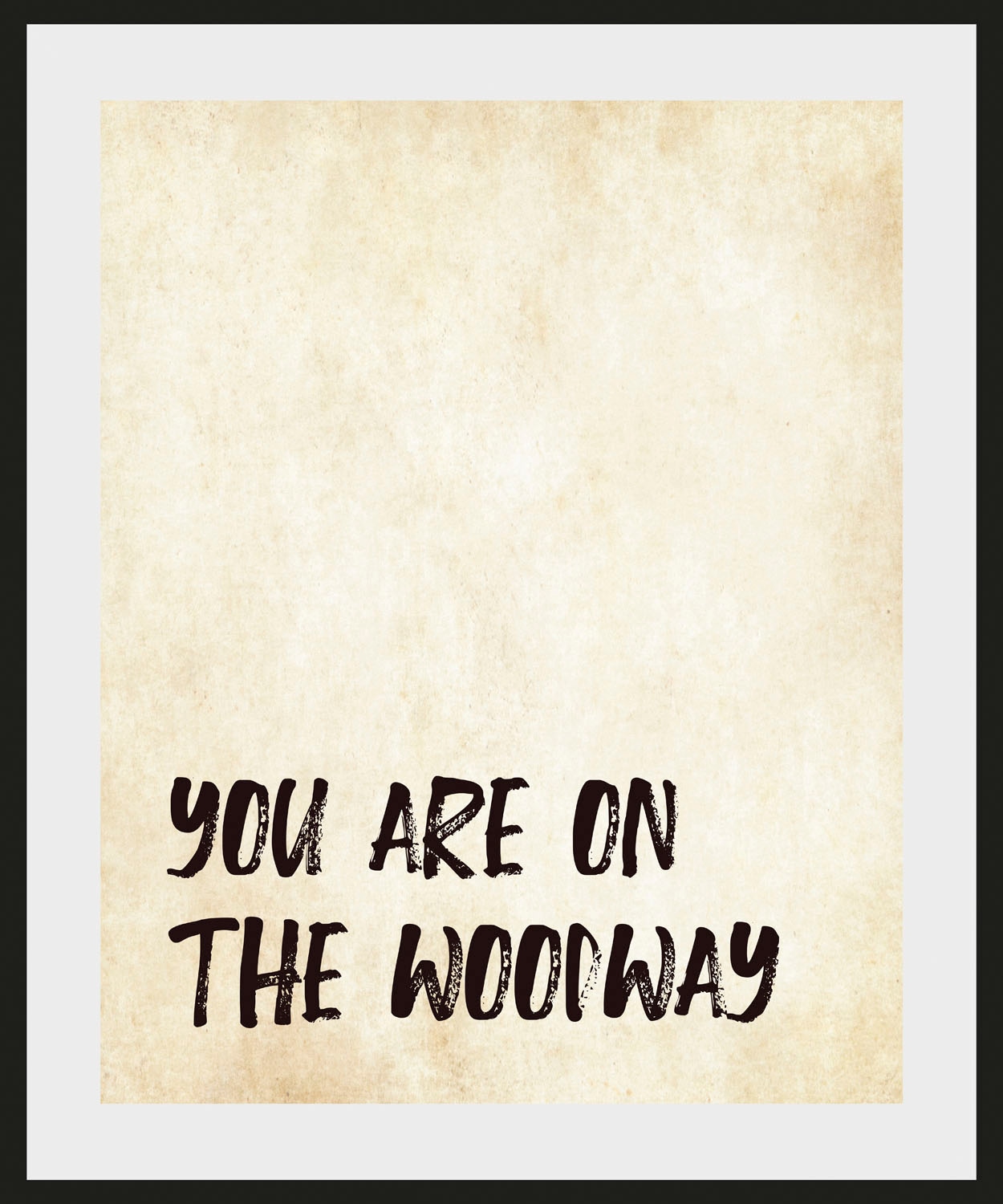 queence Bild »YOU ARE ON THE WOODWAY«, Schriftzug-Humor-Sprüche & Texte-Sch günstig online kaufen