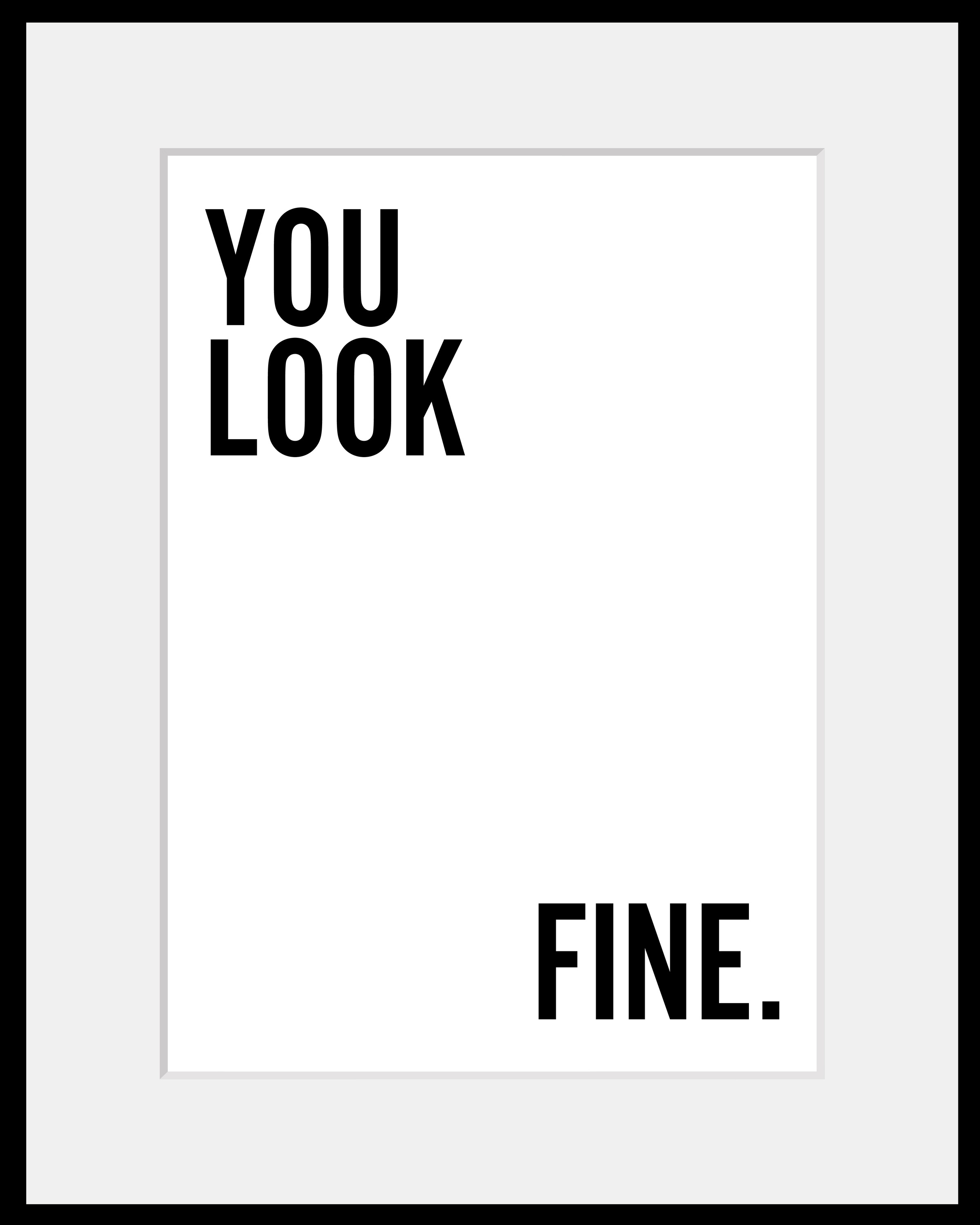 queence Bild »YOU LOOK FINE.«, Sprüche & Texte-Schriftzug-Schriftzüge-Schwa günstig online kaufen