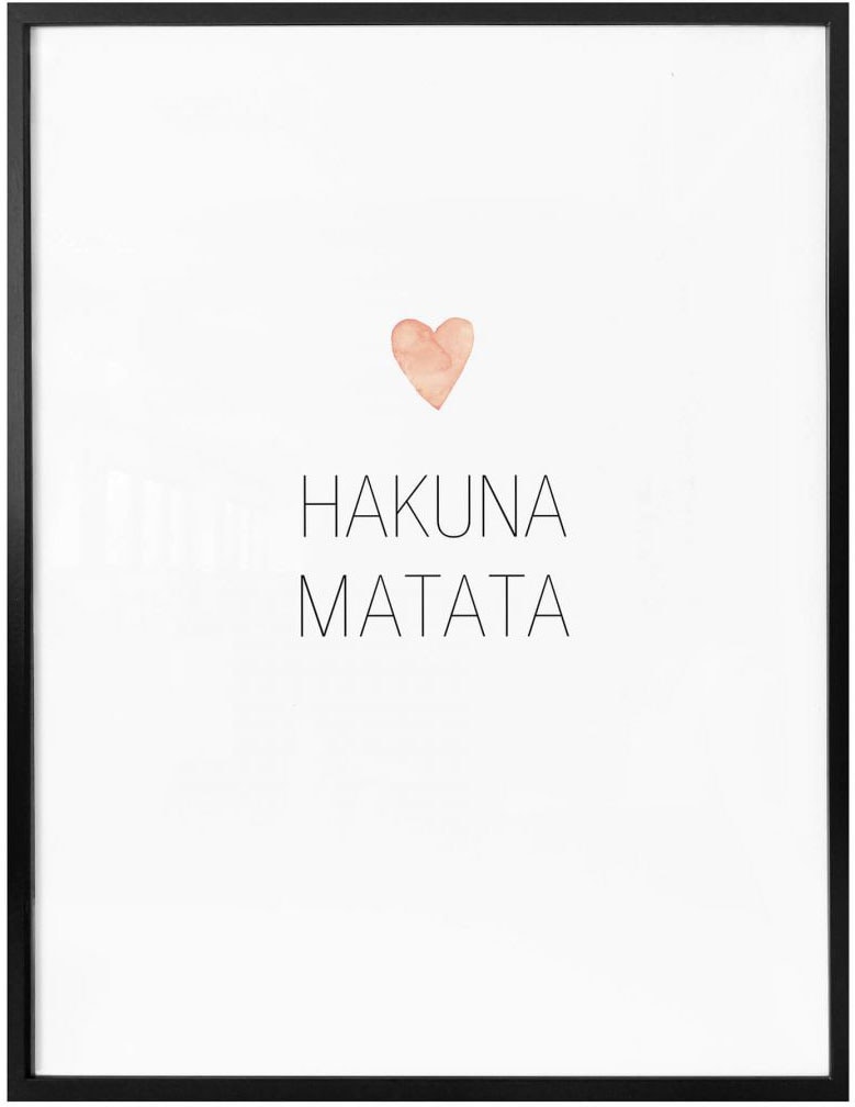 Wall-Art Poster »Herz ohne Hakuna auf Raten Schriftzug Schriftzug, (1 Bilderrahmen Matata«, St.), Poster bestellen