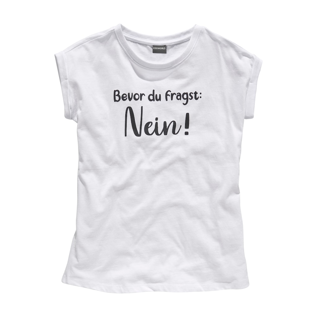 KIDSWORLD T-Shirt »Bevor Du fragst:  NEIN!«