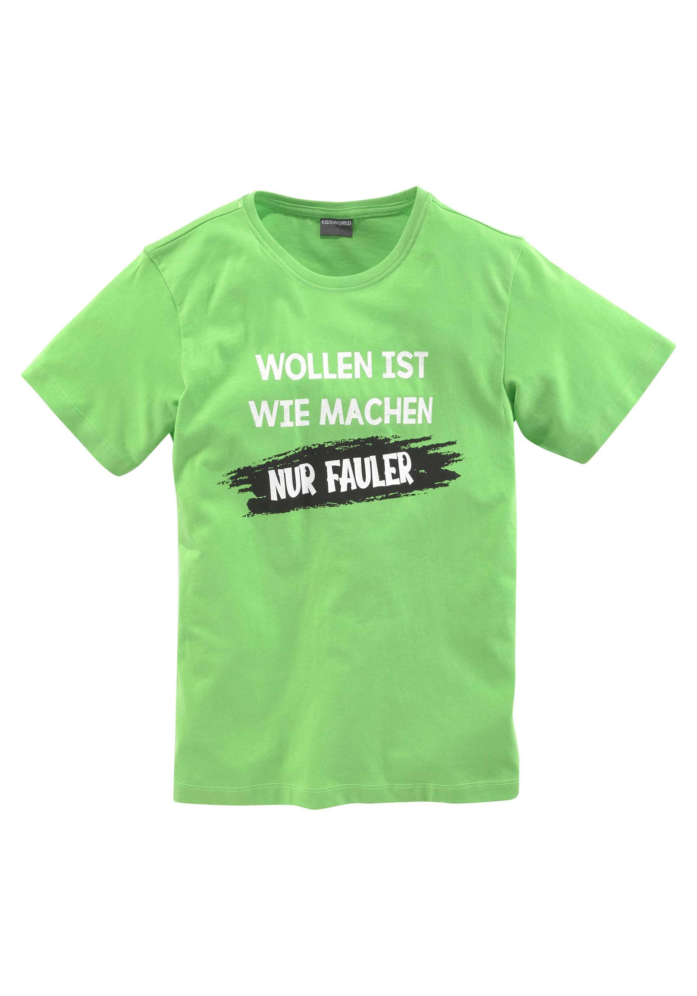 T-Shirt Spruch Online-Shop MACHEN....«, »WOLLEN kaufen KIDSWORLD IST im WIE