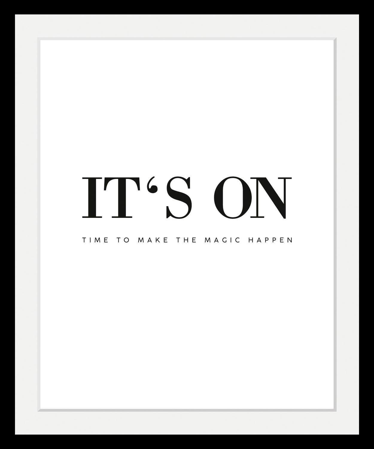 queence Bild »It´s on«, Schwarz-Weiß-Schriftzug-Motivationsbilder, HD Premi günstig online kaufen
