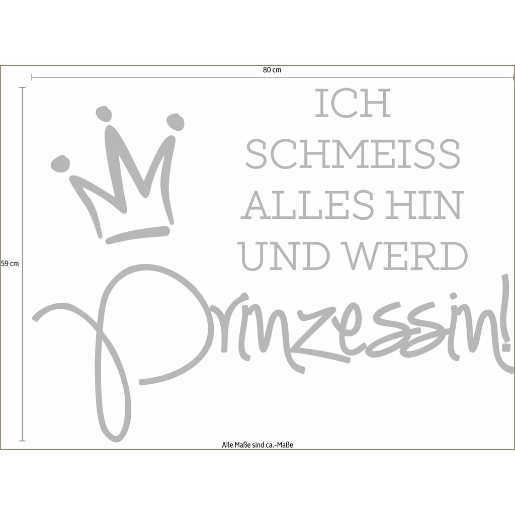 Wall-Art Wandtattoo »lustiger Spruch Ich werd' Prinzessin«