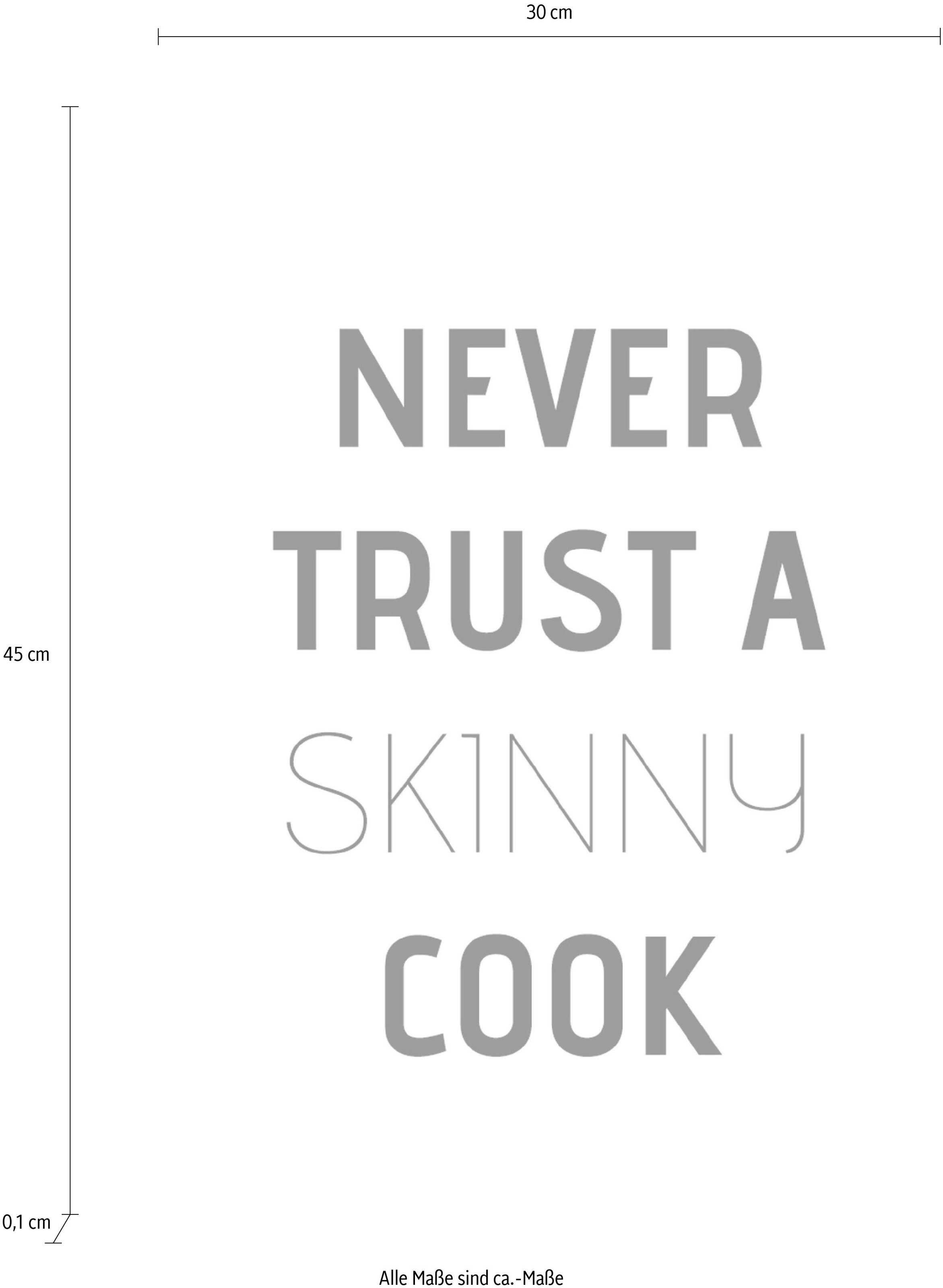 queence Wanddekoobjekt »Never trust a skinny cook«, Stahlschild, Blechschild, Spruch, Witzig, Wanddeko, retro, 20x30cm
