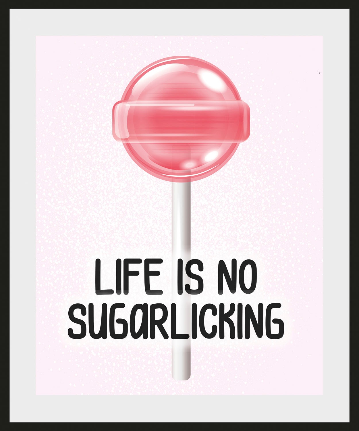queence Bild »LIFE IS NO SUGARLICKING« Humor | Motivationsbilder | Schriftzug | Sprüche & Texte | Süßigkeiten 1 Stk. tlg. HD Premium Poster-Druck inkl. Holzrahmen