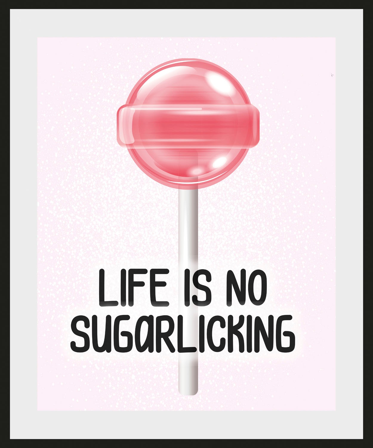 queence Bild »LIFE IS NO SUGARLICKING«, Schriftzug, (1 St.) günstig online kaufen