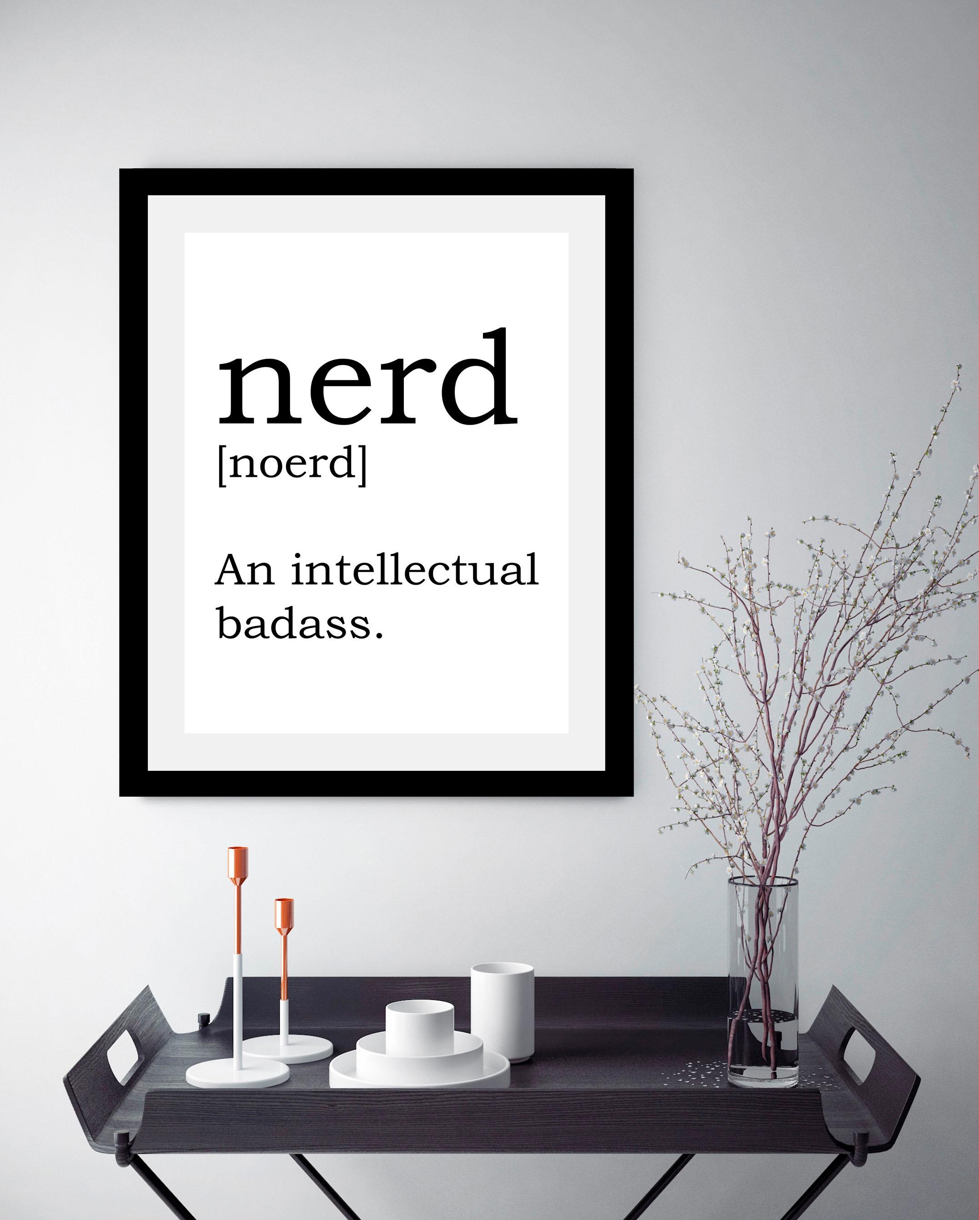 queence Bild »Nerd«, Sprüche & Texte-Schriftzug-Schwarz-Weiß, HD Premium Po günstig online kaufen