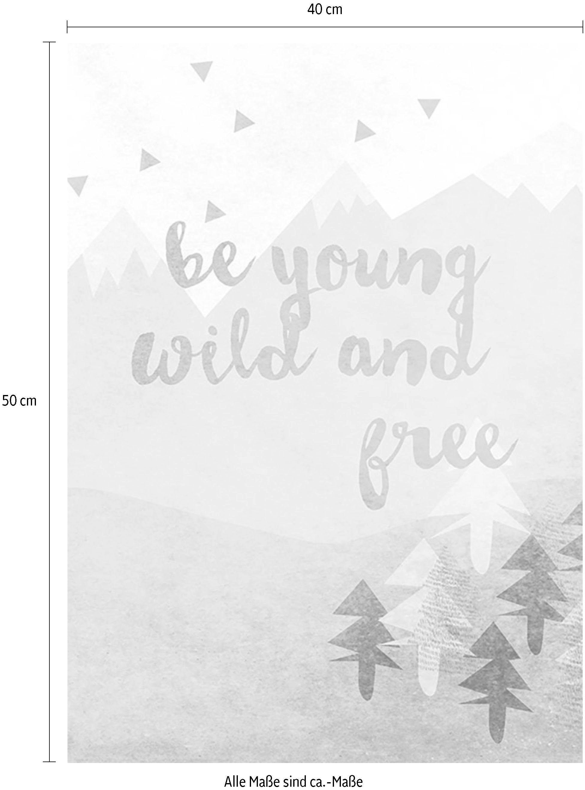 Komar Bild »Wild and Free«, Sprüche, (1 St.), Wandbild zur Dekoration - ohne Rahmen