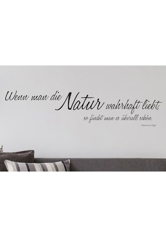 Wandtattoo »Wenn man die Natur…«