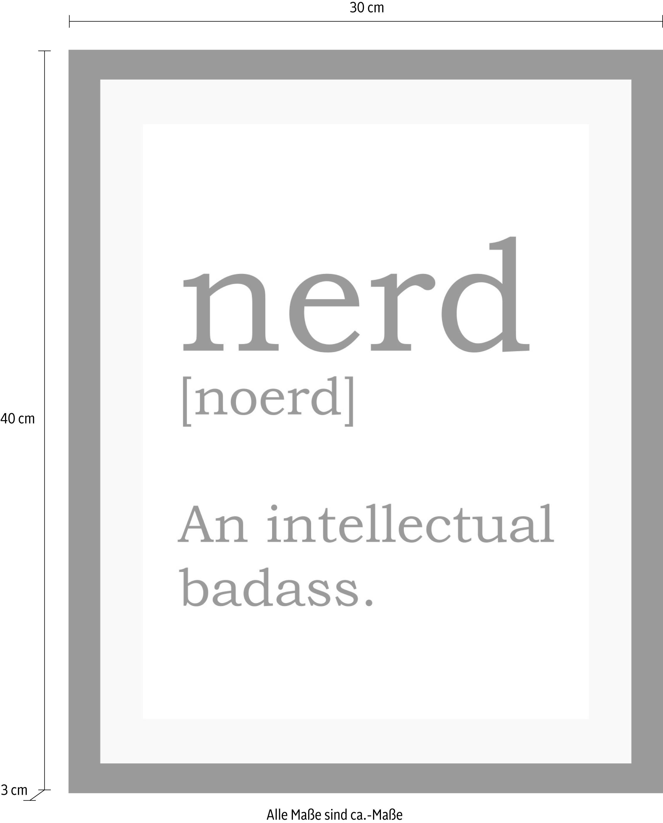 queence Bild »Nerd«, Sprüche & Texte-Schriftzug-Schwarz-Weiß, HD Premium Poster-Druck inkl. Holzrahmen