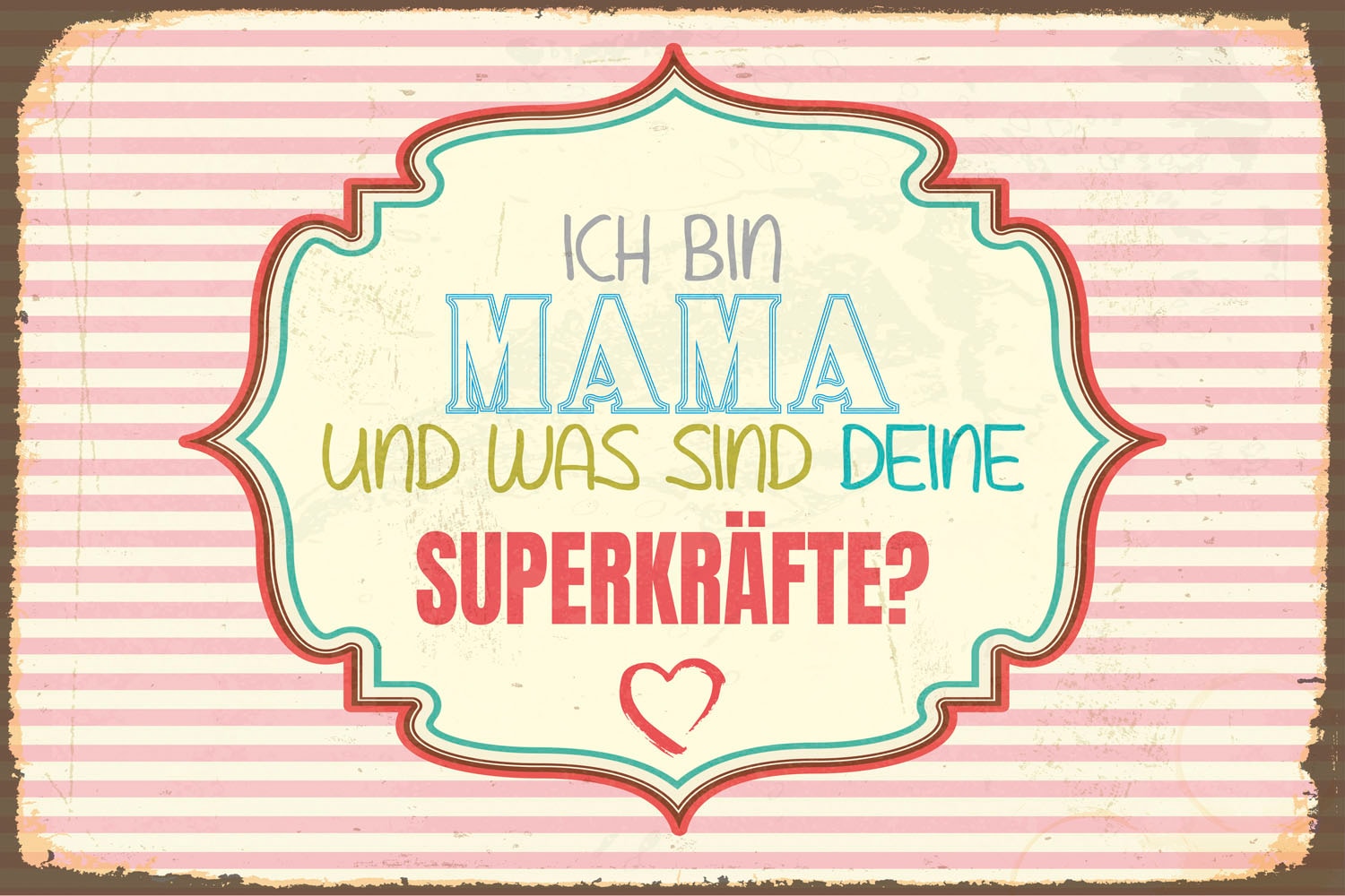 queence Metallbild »Superkraft«, Schriftzüge-Schriftzug-Sprüche-Sprüche & Texte-Herzen-Schuh-Schuhe, (1 St.), Stahlschild, Blechschild, Sprüche, Texte, witzig, Mama