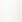white white
