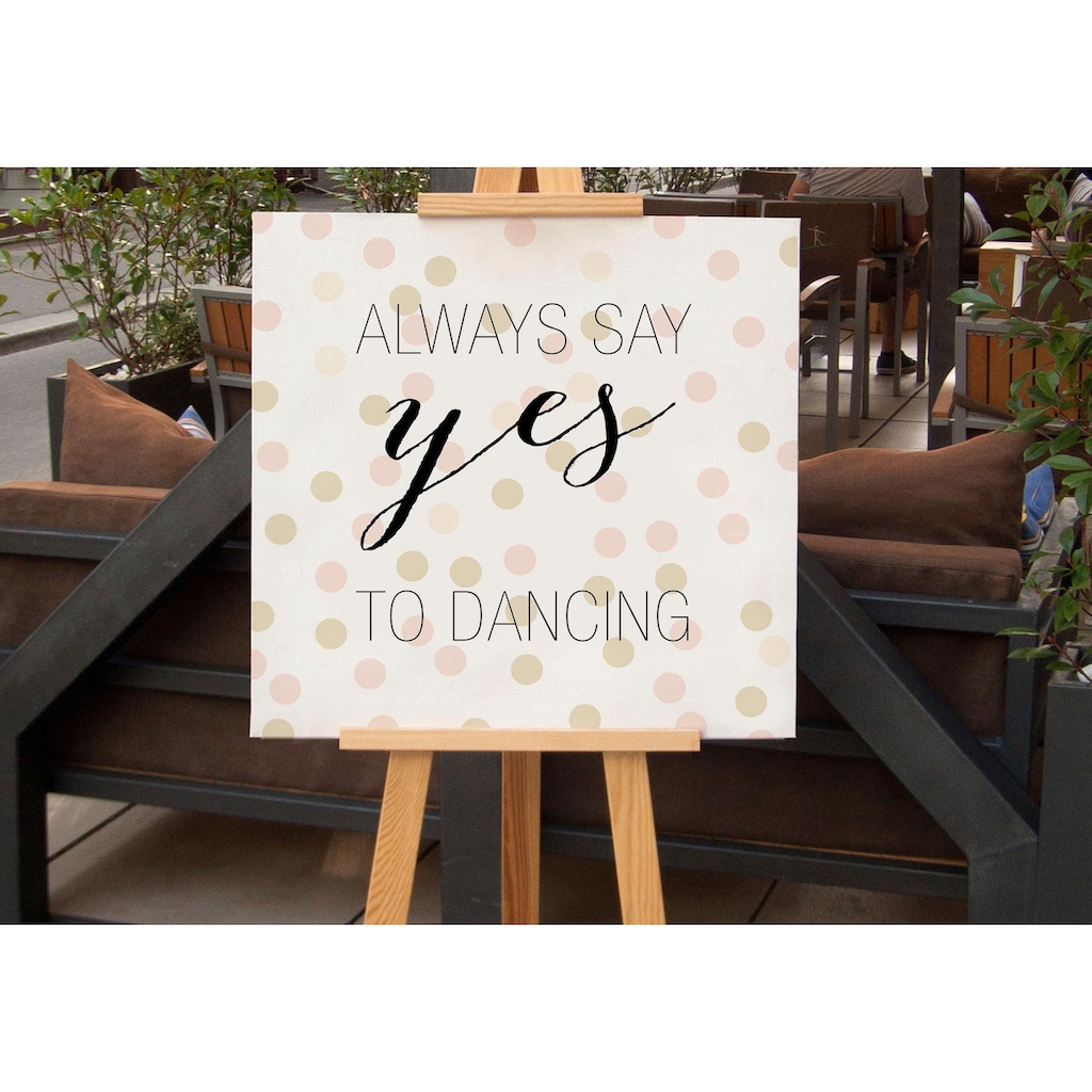 Wall-Art Leinwandbild »Confetti & Cream - Always say yes to dancing«