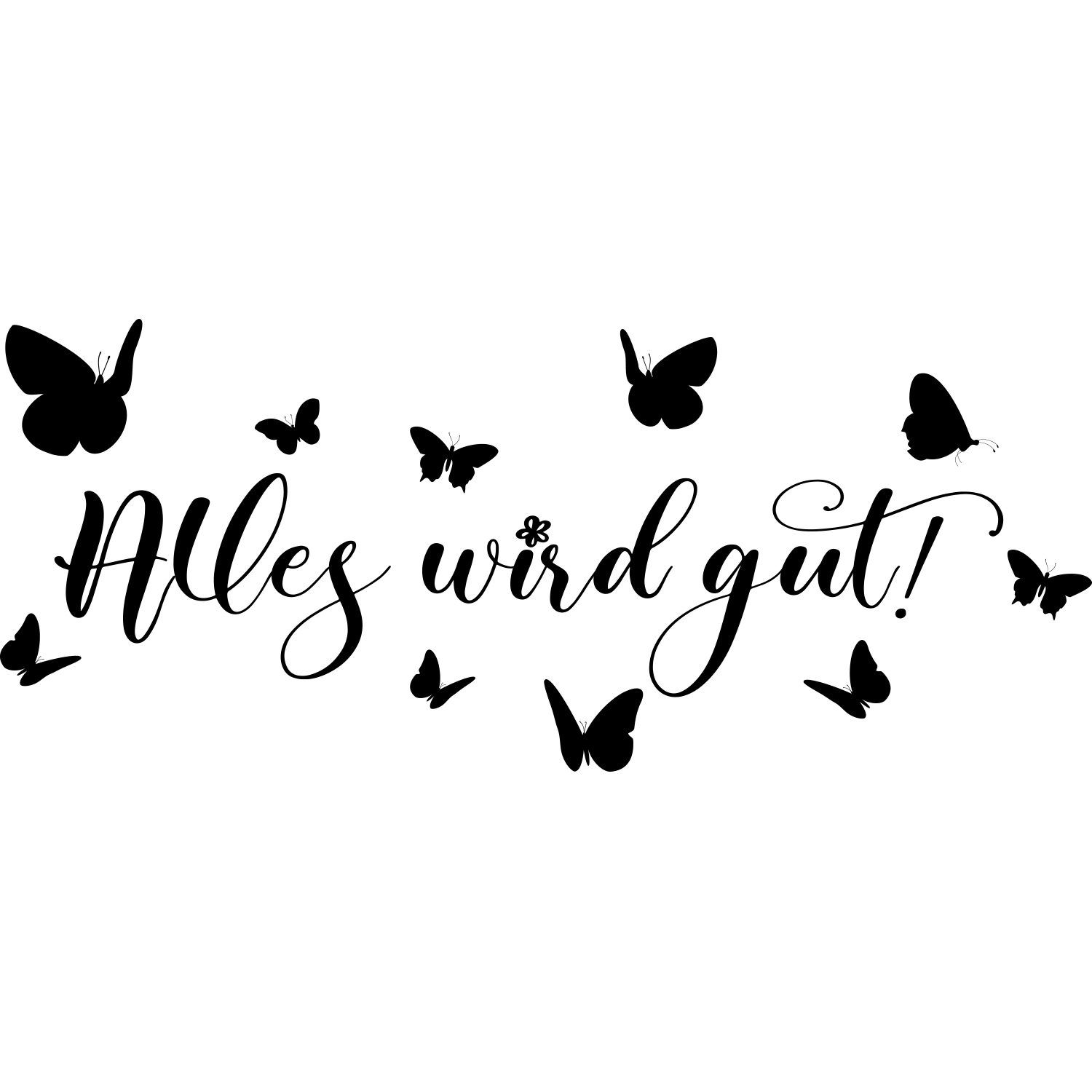 Home affaire Wandtattoo »Alles wird gut - Schmetterlinge«, (1 St.), Wandaufkleber, selbstklebend, rückstandslos abziehbar, Sticker, Spruch