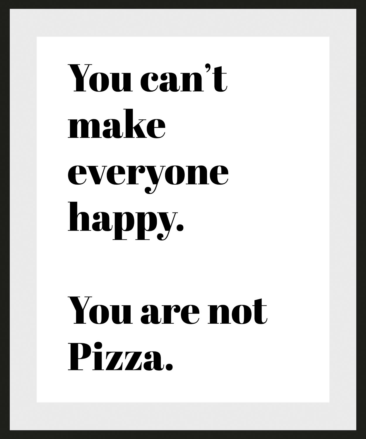 queence Bild »You are not Pizza«, Schriftzüge-Schriftzug-Sprüche & Texte-Hu günstig online kaufen