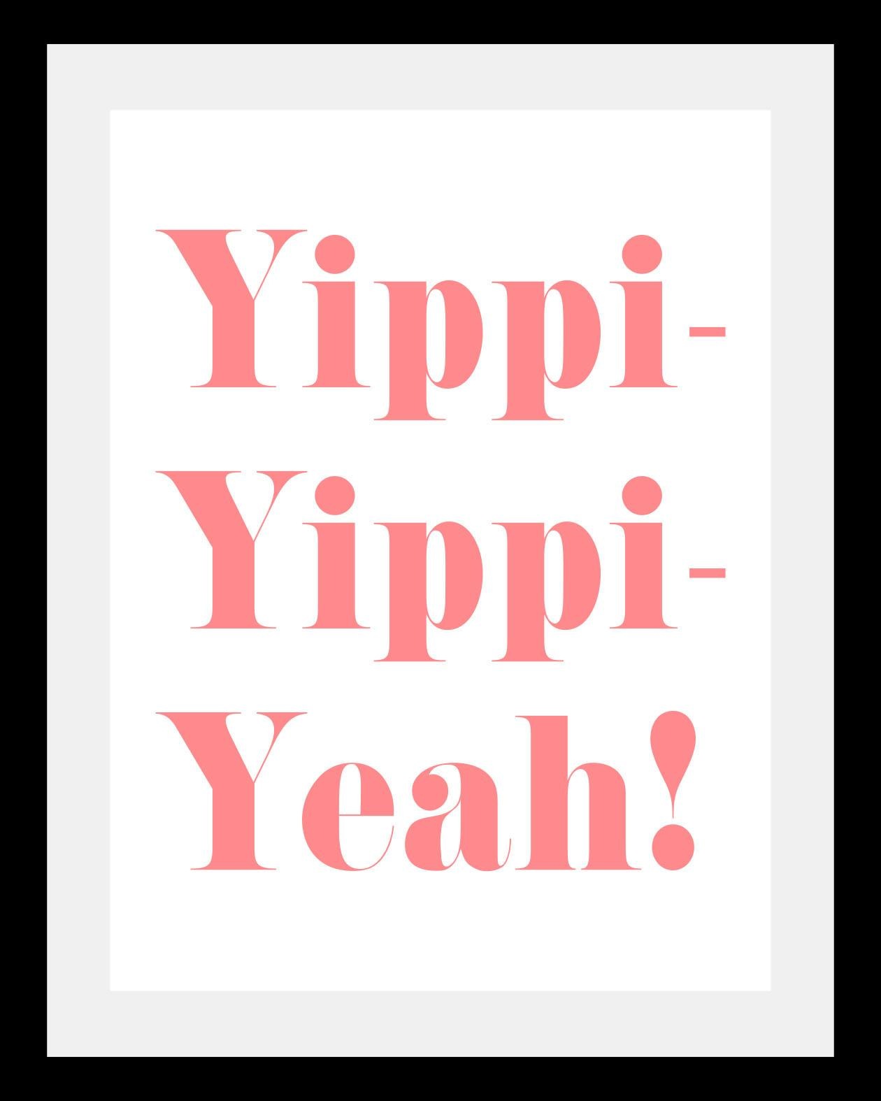 queence Bild »Yippi Yppi Yeah«, Sprüche & Texte-Schriftzug-Humor-Motivation günstig online kaufen