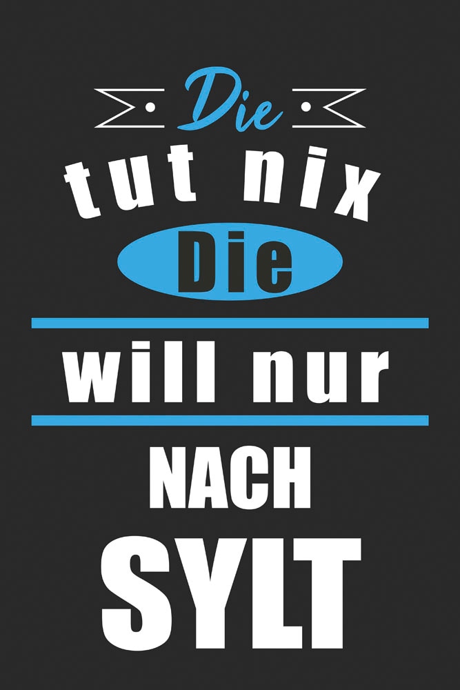 queence Metallbild »Die will nur nach Sylt«, Schriftzüge-Schriftzug, (1 St.), Stahlschilder