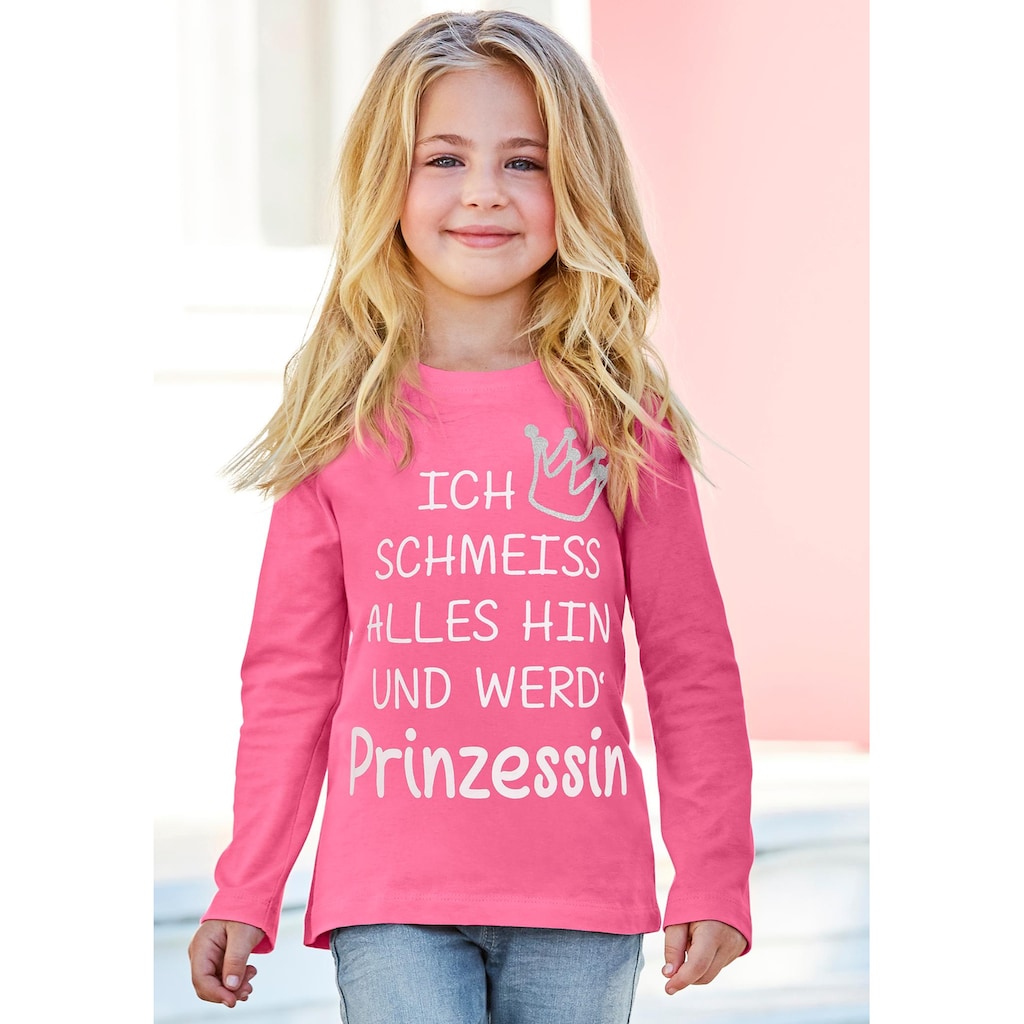 KIDSWORLD Langarmshirt »Ich schmeiss alles hin und werd´ Prinzessin«, mit Glitzerdruck