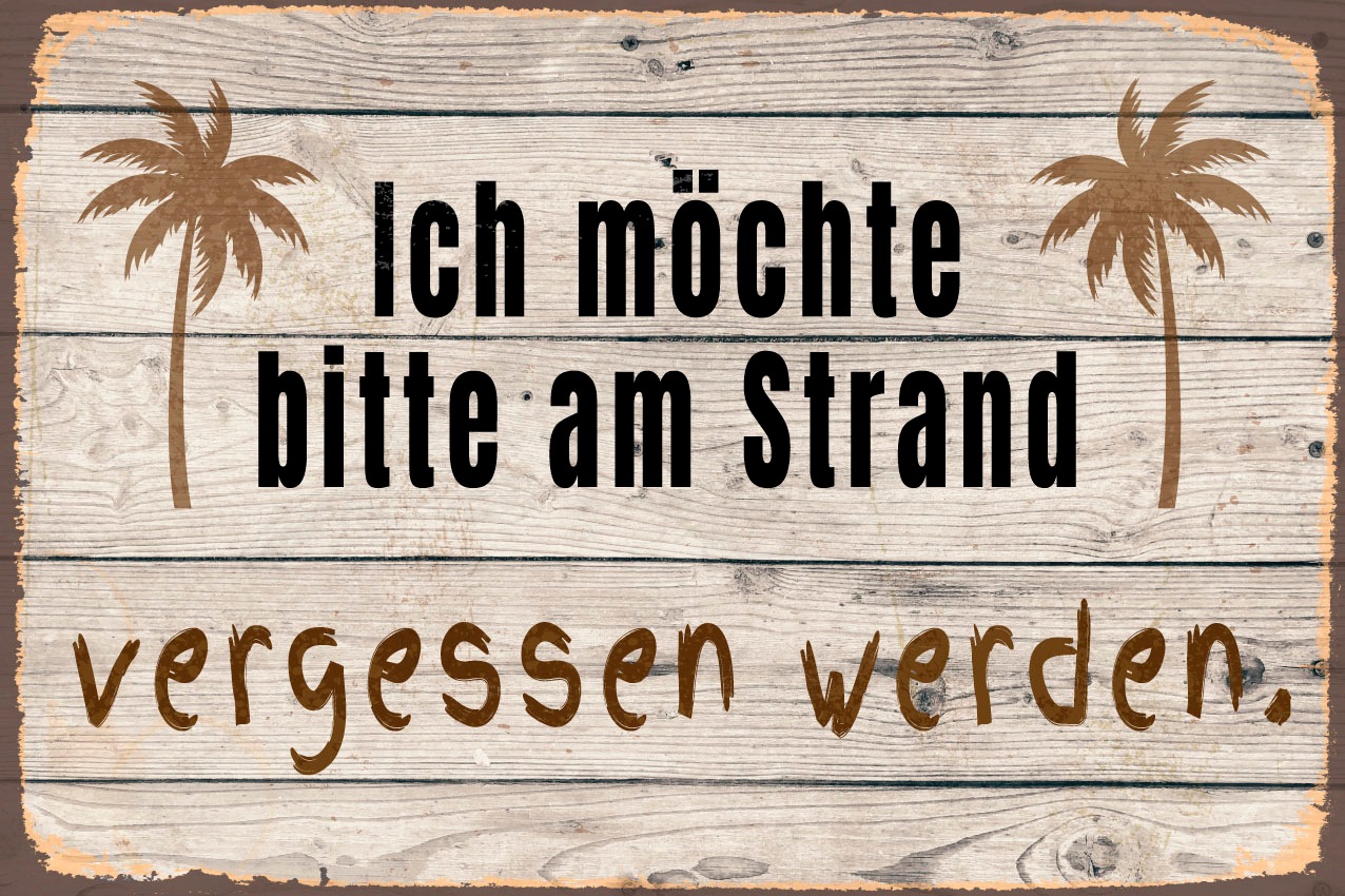queence Metallbild »vergessen werden«, Schriftzüge-Schriftzug-Sprüche-Sprüche & Texte-Strand, (1 St.), Stahlschilder