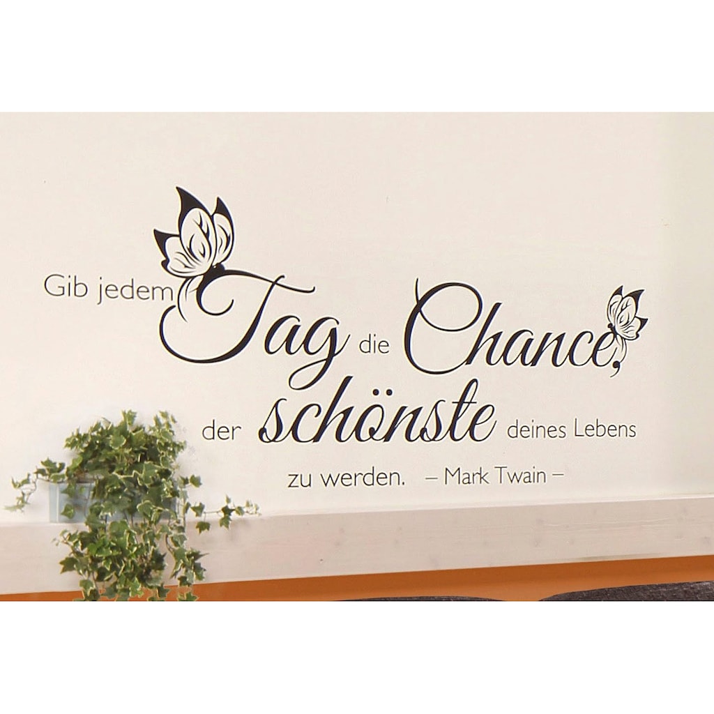 Wall-Art Wandtattoo »Schriftzug Gib jedem Tag die Chance«