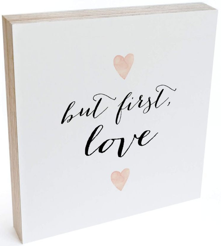 Wall-Art Holzbild »Tischdeko But first love«, (1 St.), bedrucktes Holzbild günstig online kaufen