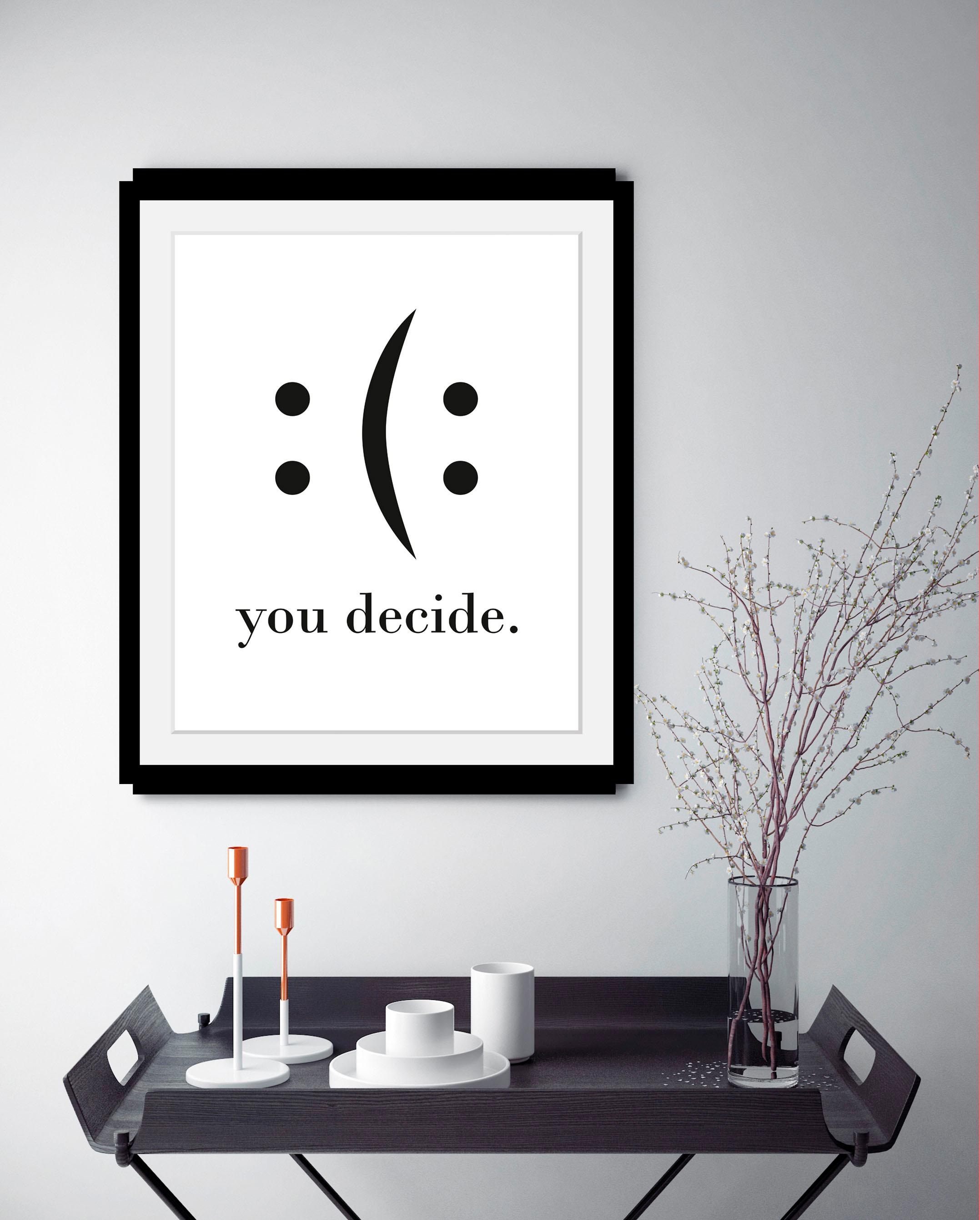 queence Bild »you decide«, Schwarz-Weiß-Schriftzug-Motivationsbilder-Smiley günstig online kaufen